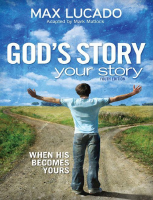 God s Story, Your Story_ Youth Edition - Max Lucado (1).pdf